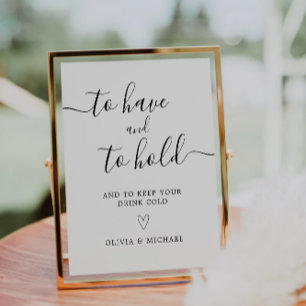 To Have & To Hold Wedding Koozie Favour Sign