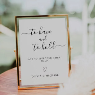 To Have & To Hold Wedding Koozie Favour Sign Invitation