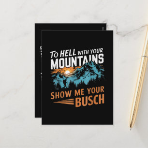 to Hell with Your Mountains Show me Your Busch Holiday Postcard