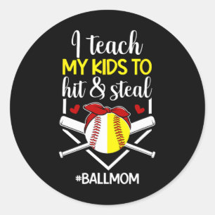 To Hit And Steal Ll Mom Sell Softll Mom  Classic Round Sticker