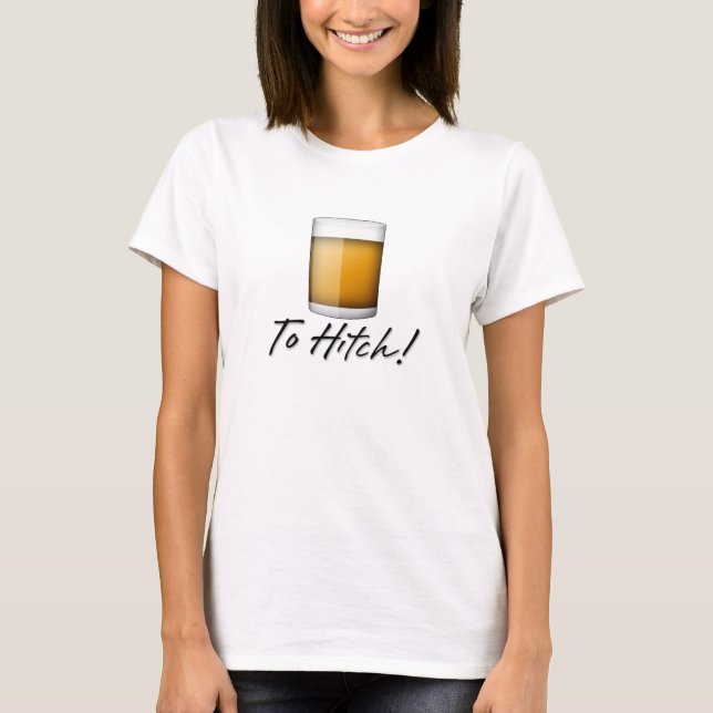 To Hitch! T-Shirt (Front)