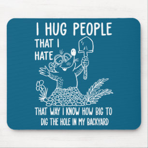 To Hug Hate Way Know How Mouse Pad