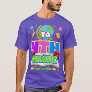 To Infinity And Beyond Back To School 4th Grade Bo T-Shirt