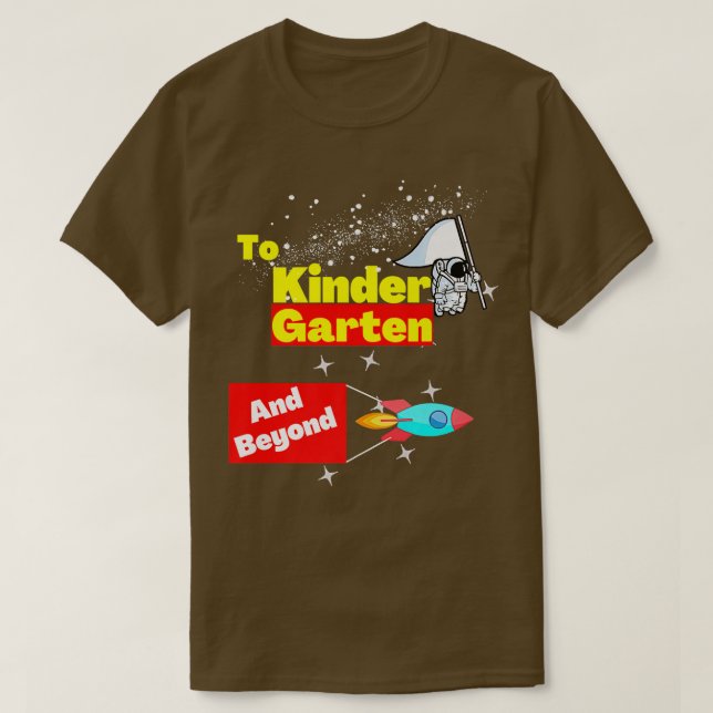 To Infinity And Beyond Back To School Kindergarten T-Shirt (Design Front)