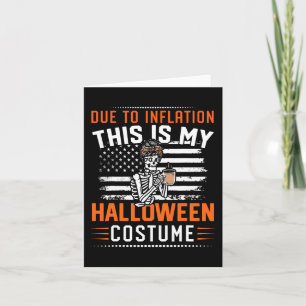 To Inflation This Is My Halloween Skeleton Costume Card