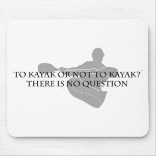 To Kayak or not to Kayak Mouse Pad