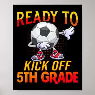 To Kick Of 5th Grade Student Teacher Soccer Lover Poster