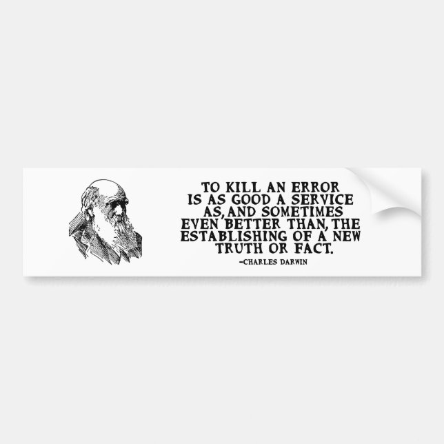 "To Kill an Error" Darwin Quote Bumper Sticker (Front)