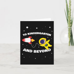 To Kindergarten And Beyond Astronaut Back To Schoo Card