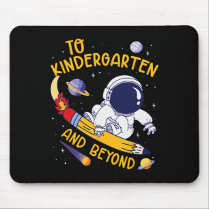 To Kindergarten And Beyond Astronaut Back To Schoo Mouse Pad