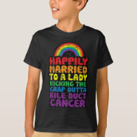 To Lady Kicking Crap Outta Bile Duct Cancer Quote