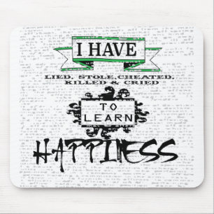 To Learn HAPPINESS, lessons from life quote Mouse Pad