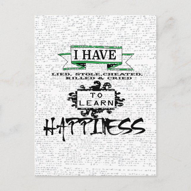 To Learn HAPPINESS, lessons from life quote Postcard (Front)
