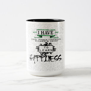 To Learn HAPPINESS, lessons from life quote Two-Tone Coffee Mug
