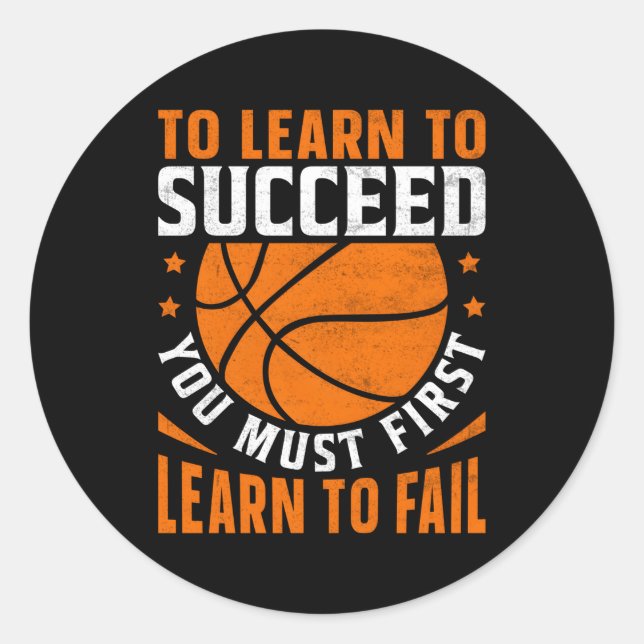 To Learn To Succeed You Must First Learn To Fail Classic Round Sticker (Front)