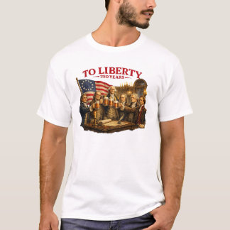 TO LIBERTY T-Shirt