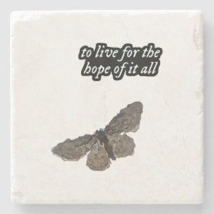 To Live For The Hope Of It All  Chase Hope  Butter Stone Coaster