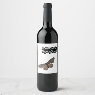 To Live For The Hope Of It All  Chase Hope  Butter Wine Label