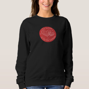 To Love & To Be Loved Manifest Aura Sweatshirt