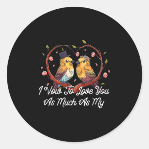 To Love You As Much As My Cats Wedding Cat Lover  Classic Round Sticker