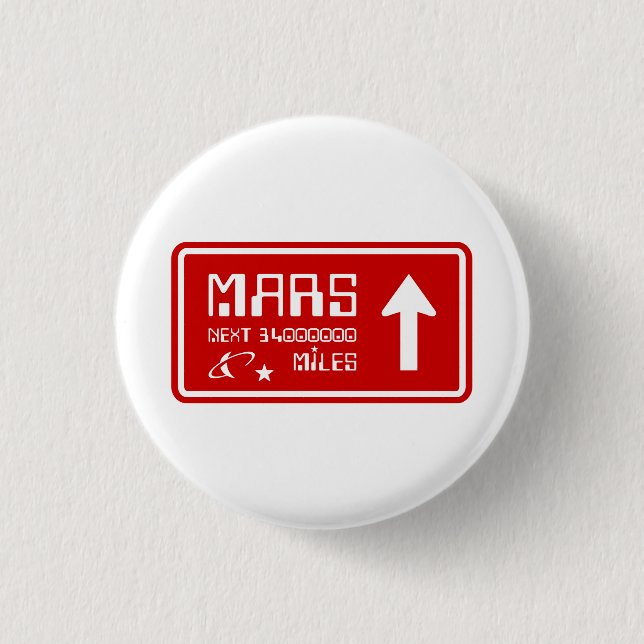 To Mars Highway Sign 3 Cm Round Badge (Front)