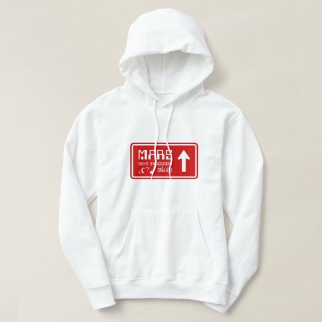 To Mars Highway Sign Hoodie (Design Front)