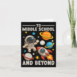 To Middle School And Beyond Astronaut Funny Back T Card