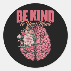 To Mind Mental Illness Mental Health Awareness  Classic Round Sticker