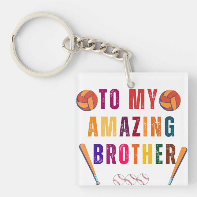 To my amazing brother Brother's day Key Ring (Front)