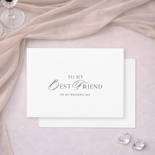To My Best Friend on My Wedding Day Card