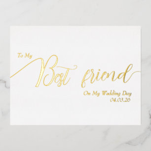 To My Best Friend on My Wedding Day Elegant Script Foil Invitation Postcard