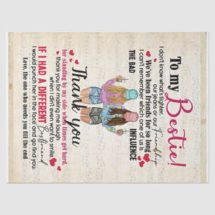 To My Bestie. We've Been Friends For So Long Tissue Paper