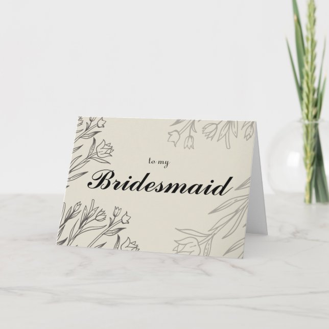 to my Bridesmaid Card (Front)