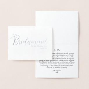 To My Bridesmaid on My Wedding Day Elegant Script  Foil Card