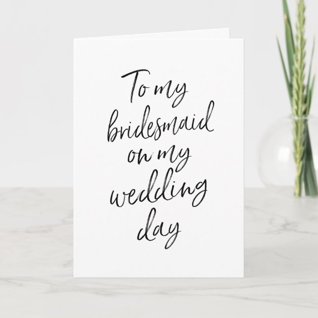 To my bridesmaid on my wedding | Stylish Lettered Card (Front)