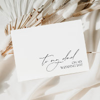 "To My Dad On My Wedding Day" Message Card