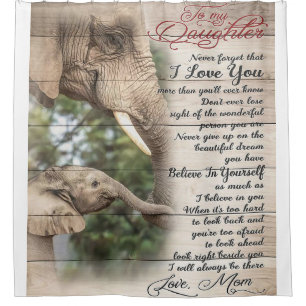 TO MY DAUGHTER Best Family Present Shower Curtain