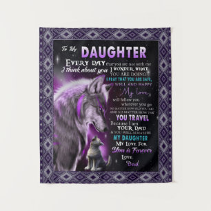 To My Daughter Gift, Daughter And Dad, Wolf Lovers Tapestry