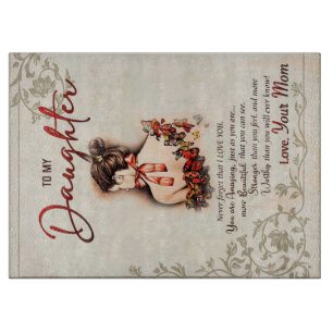 To My Daughter Gift, Love Letter Daughter And Mum Cutting Board
