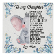To My Daughter- Love, Mum
