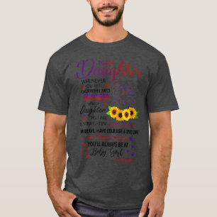 To My Daughter Sunflower Mum & Daughter Mother & D T-Shirt