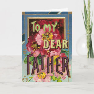 To my dear father... card