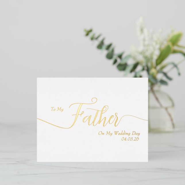 To My Father On My Wedding Day Elegant Script Foil Invitation Postcard (Standing Front)