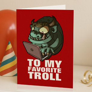 To My Favourite Troll Laptop Trolling Cartoon Card