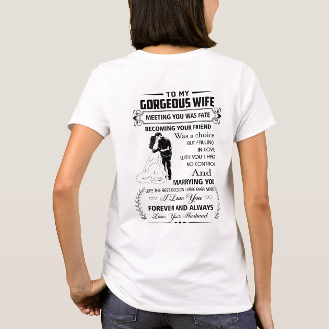 To My Gorgeous Wife T-Shirt (Back)