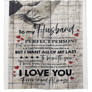 To my Husband Cute Family Present Shower Curtain