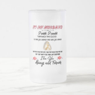 To my husband frosted glass beer mug