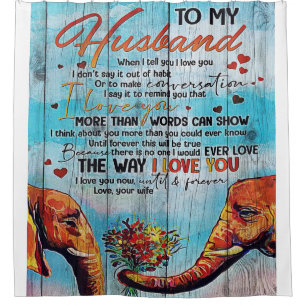 To my Husband House Decoration Gift Shower Curtain