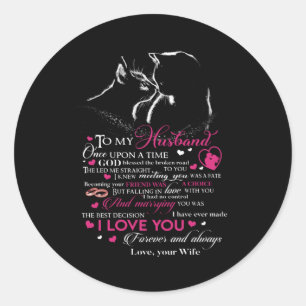 To My Husband Once Upon A Time God Blessed Classic Round Sticker