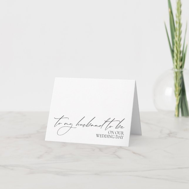 "To My Husband to be On My Wedding Day" Card (Front)